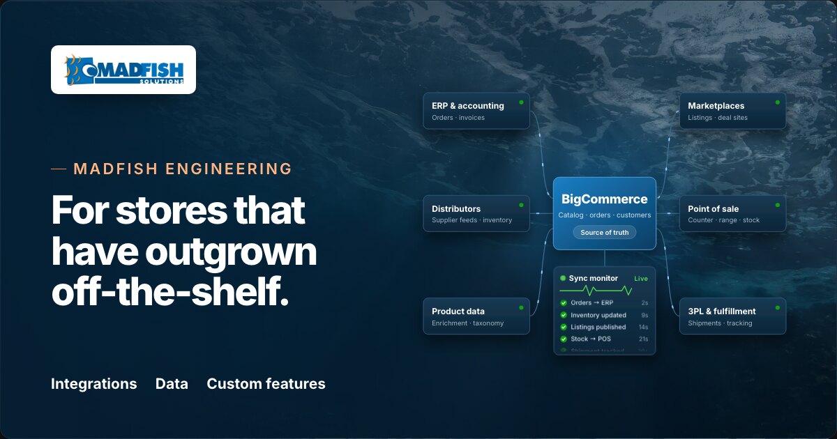 BigCommerce Integration & Custom Development | MadFish